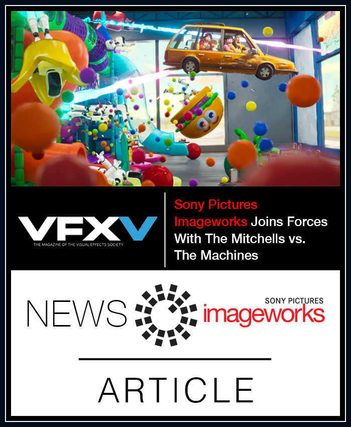 Sony Pictures Imageworks Joins Forces With The Mitchells Vs. The Machines