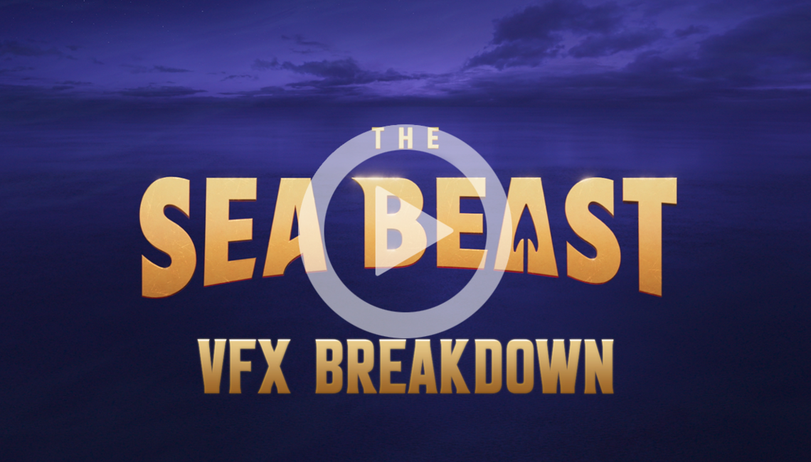 THE SEA BEAST - VFX Breakdown